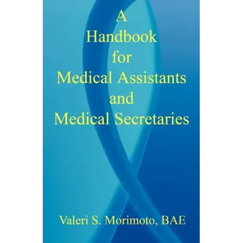 A Handbook for Medical Assistants and Medical Secretaries