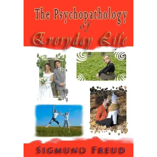 The Psychopathology of Everyday Life