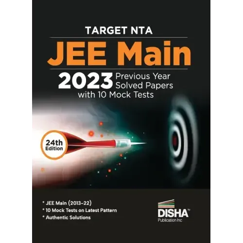 TARGET NTA JEE Main 2023 - 10 Previous Year Solved Papers with 10 Mock Tests 24th Edition Physics, Chemistry, Mathematics - PCM Optional Questions Num