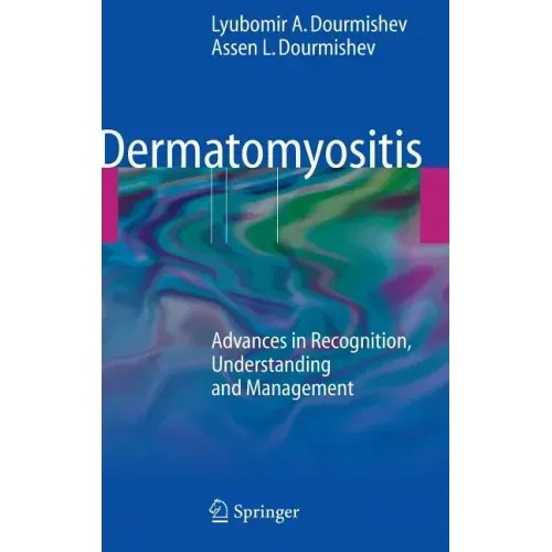 Dermatomyositis: Advances in Recognition, Understanding and Management