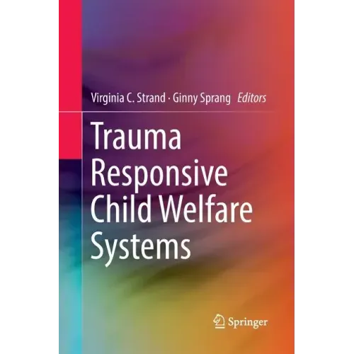Trauma Responsive Child Welfare Systems
