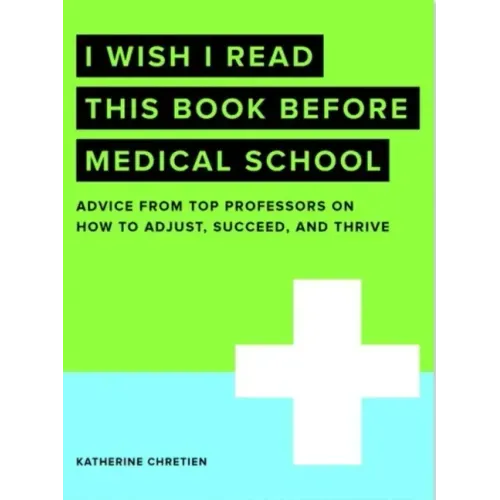 I Wish I Read This Book Before Medical School