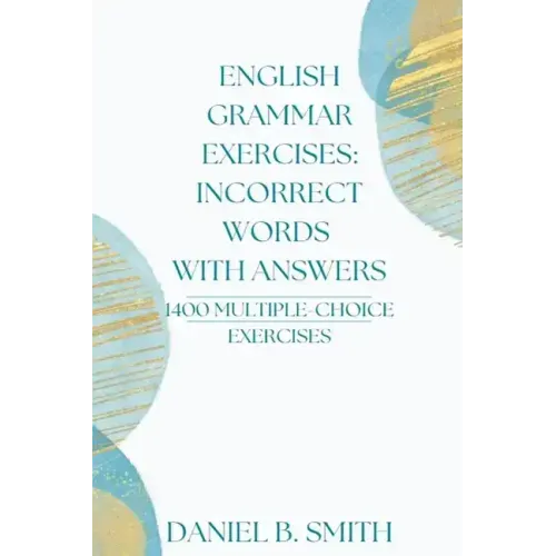 English Grammar Exercises: Incorrect Words With Answers