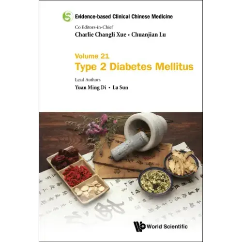 Evidence-Based Clinical Chinese Medicine - Volume 21: Type 2 Diabetes Mellitus