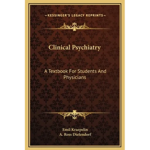 Clinical Psychiatry: A Textbook For Students And Physicians - Hardcover