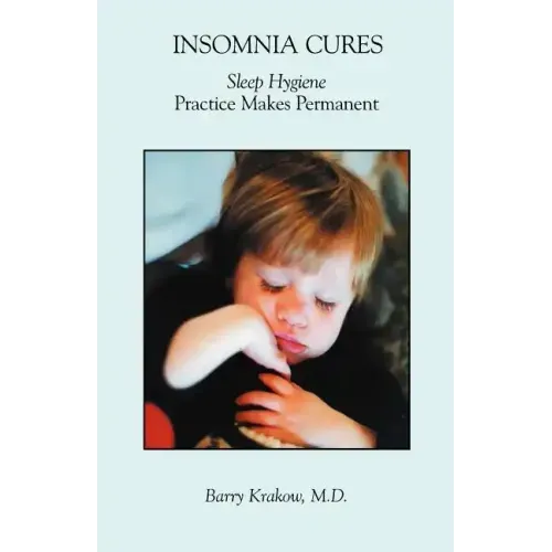 Insomnia Cures: Sleep Hygiene Practice Makes Permanent