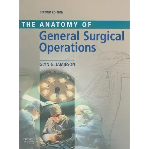 Anatomy of General Surgical Operations