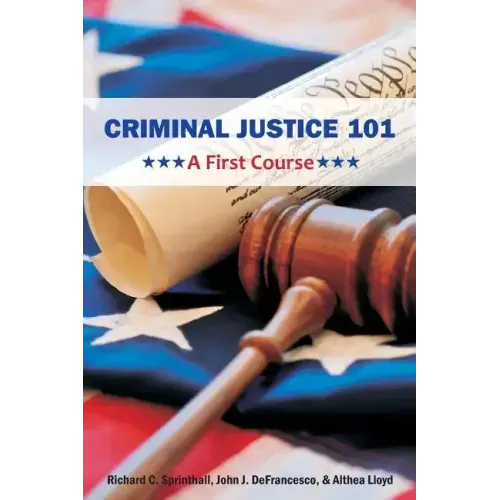 Criminal Justice 101: A First Course