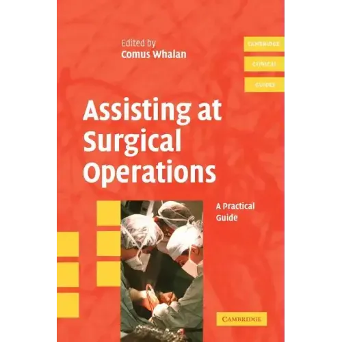 Assisting at Surgical Operations: A Practical Guide - Paperback