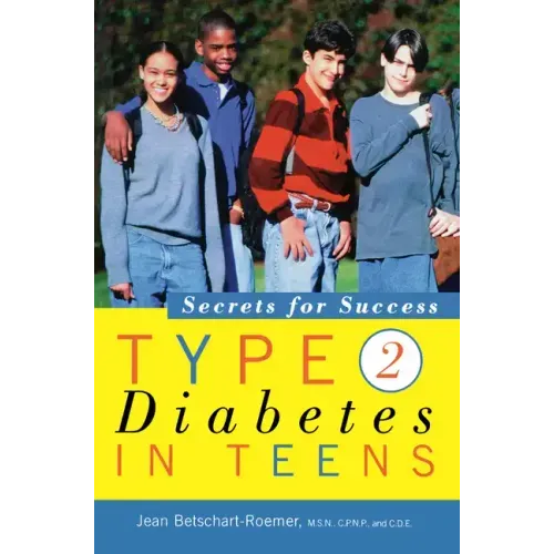Type 2 Diabetes in Teens: Secrets for Success