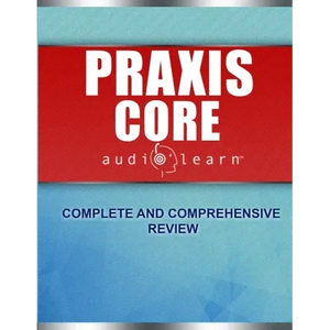 Praxis Core AudioLearn: Complete Audio Review for Praxis Core Academic Skills for Educators (Core) Tests - Paperback
