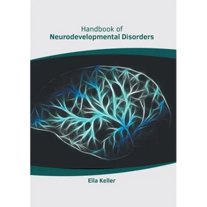 Handbook of Neurodevelopmental Disorders - Hardcover