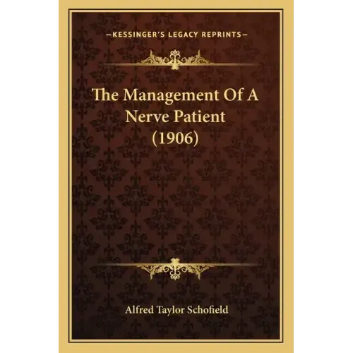 The Management Of A Nerve Patient (1906)
