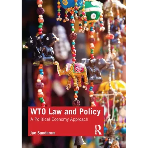 Wto Law and Policy: A Political Economy Approach
