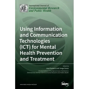 Using Information and Communication Technologies (ICT) for Mental Health Prevention and Treatment - Hardcover
