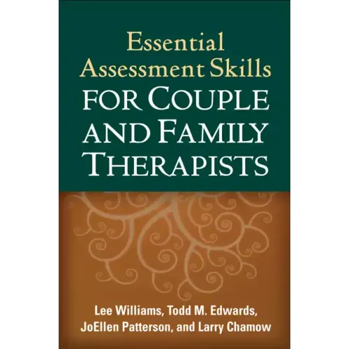 Essential Assessment Skills for Couple and Family Therapists