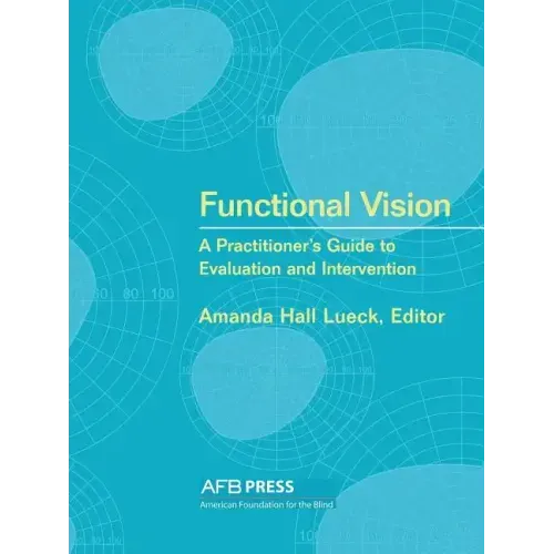 Functional Vision: A Practitioner's Guide to Evaluation and Intervention