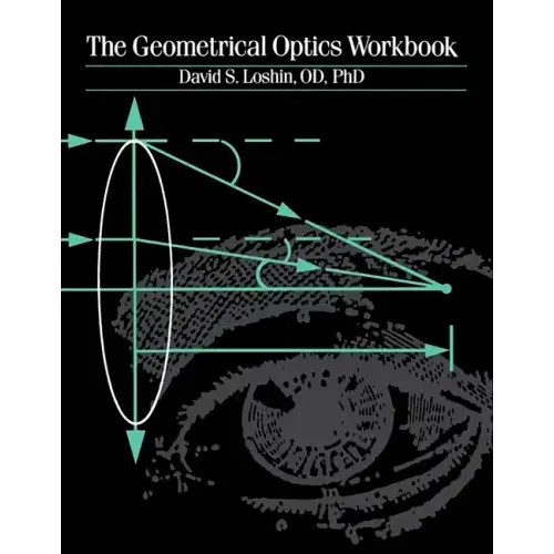 The Geometrical Optics Workbook