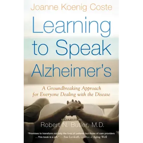 Learning to Speak Alzheimer's: A Groundbreaking Approach for Everyone Dealing with the Disease