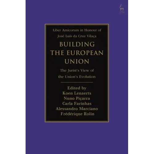 Building the European Union: The Jurist's View of the Union's Evolution