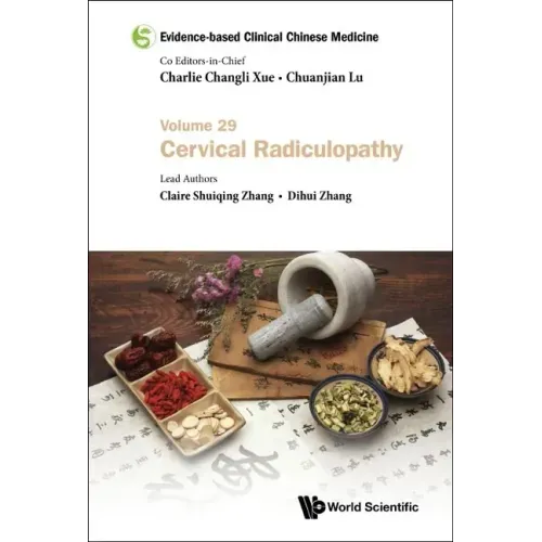 Evidence-Based Clinical Chinese Medicine - Volume 29: Cervical Radiculopathy