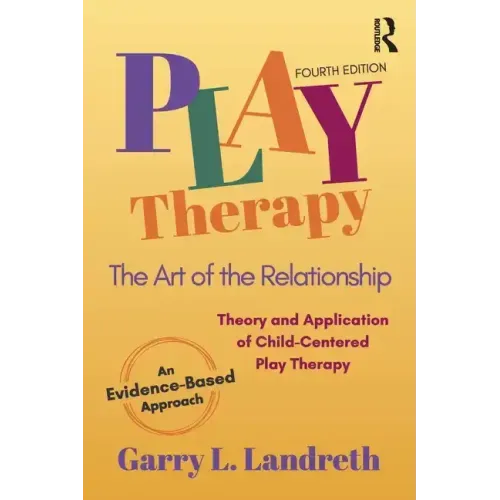 Play Therapy: The Art of the Relationship