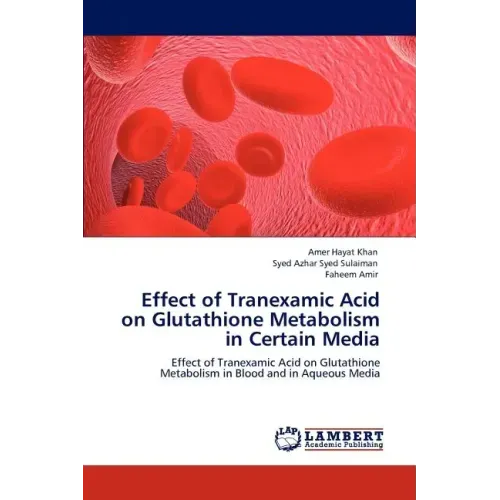 Effect of Tranexamic Acid on Glutathione Metabolism in Certain Media