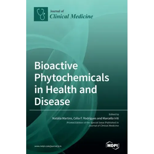 Bioactive Phytochemicals in Health and Disease