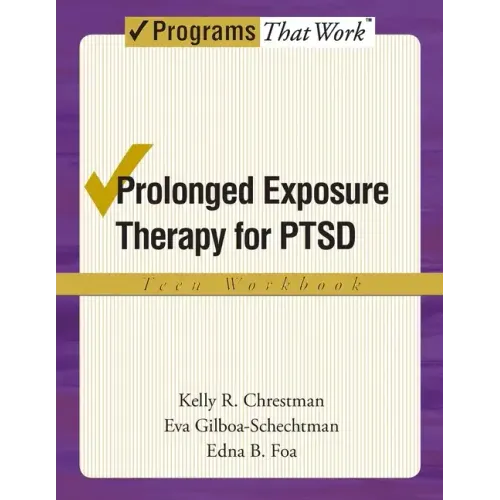Prolonged Exposure Therapy for Ptsd Teen Workbook: Teen Workbook