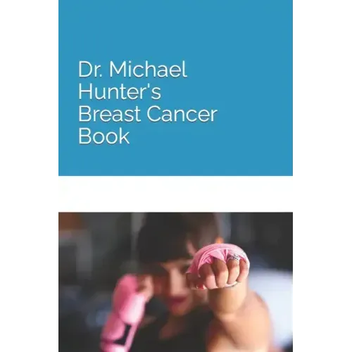 Dr. Michael Hunter's Breast Cancer Book