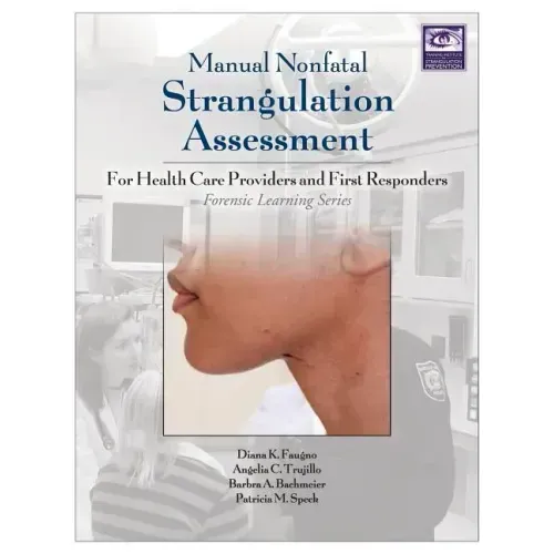 Manual Nonfatal Strangulation Assessment: For Health Care Providers and First Responders
