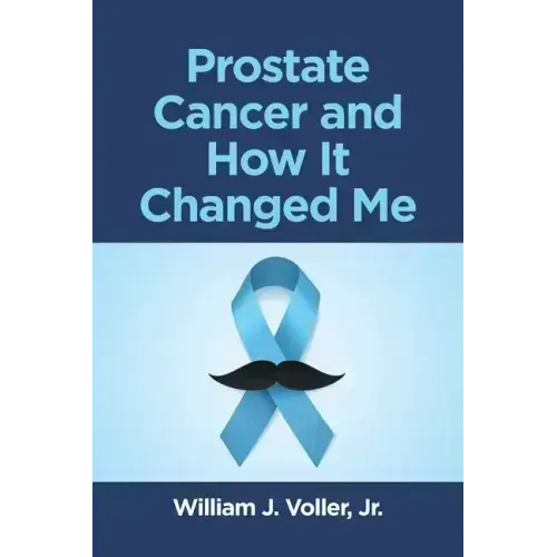 Prostate Cancer and How It Changed Me