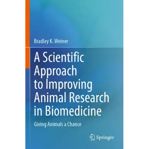 A Scientific Approach to Improving Animal Research in Biomedicine: Giving Animals a Chance
