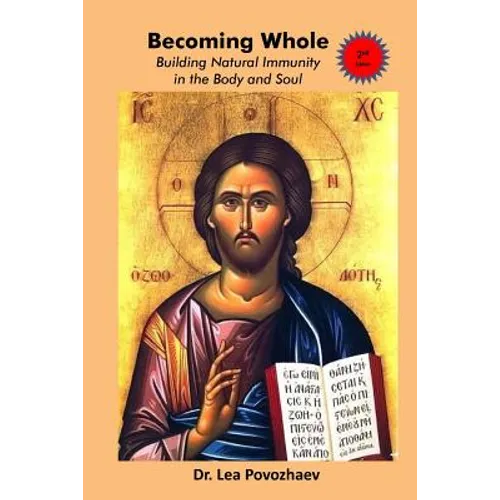 Becoming Whole: Building Natural Immunity in the Body and Soul