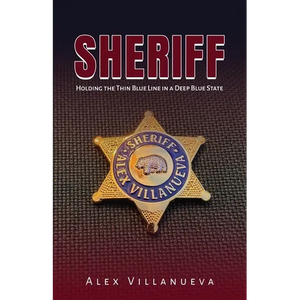 Sheriff: Holding the Thin Blue Line in a Deep Blue State - Paperback