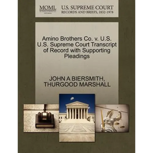 Amino Brothers Co. V. U.S. U.S. Supreme Court Transcript of Record with Supporting Pleadings - Paperback