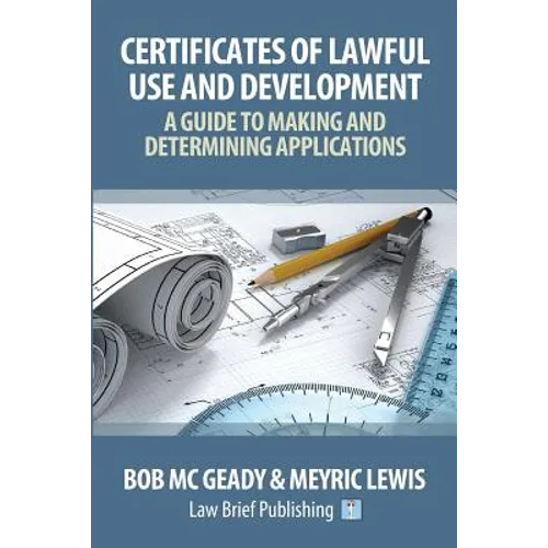'Certificates of Lawful Use and Development: A Guide to Making and Determining Applications