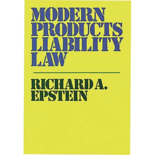 Modern Products Liability Law.