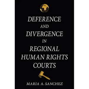 Deference and Divergence in Regional Human Rights Courts - Paperback