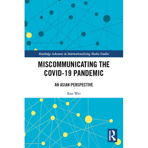 Miscommunicating the COVID-19 Pandemic: An Asian Perspective