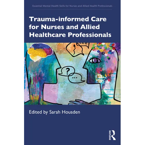 Trauma-informed Care for Nurses and Allied Healthcare Professionals