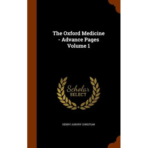The Oxford Medicine - Advance Pages Volume 1