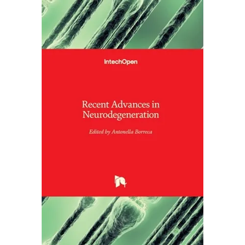 Recent Advances in Neurodegeneration