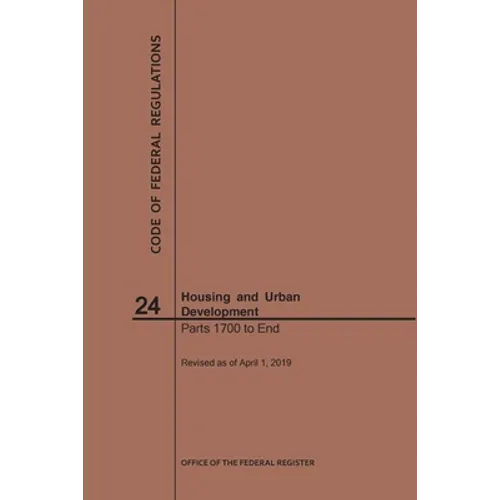 Code of Federal Regulations Title 24, Housing and Urban Development, Parts 1700-End, 2019
