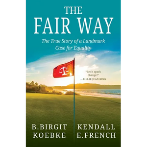 The Fair Way: The True Story of a Landmark Case for Equality - Paperback