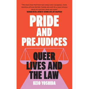 Pride and Prejudices: Queer Lives and the Law - Paperback