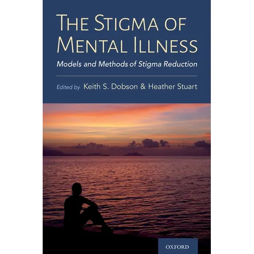 Stigma of Mental Illness: Models and Methods of Stigma Reduction