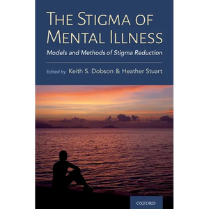 Stigma of Mental Illness: Models and Methods of Stigma Reduction - Hardcover
