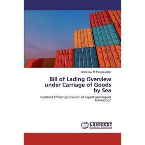 Bill of Lading Overview under Carriage of Goods by Sea - Paperback
