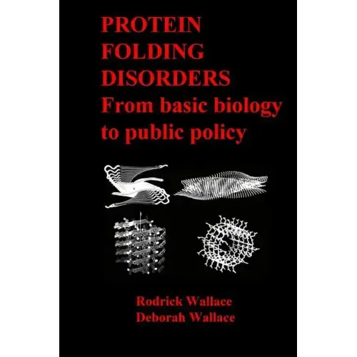 Protein Folding Disorders: From basic biology to public policy